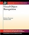 Visual Object Recognition by Kristen Grauman
