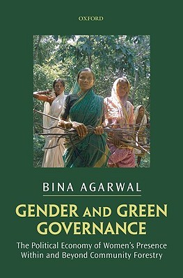 Gender and Green Governance: The Political Economy of Women's Presence Within and Beyond Community Forestry (Hardcover)