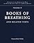 Books of Breathing and Related Texts -Late Egyptian Religious Texts in the British Museum: Volume 1 (Catalogue of the Books of the Dead and Other Religious Texts in the British Museum)