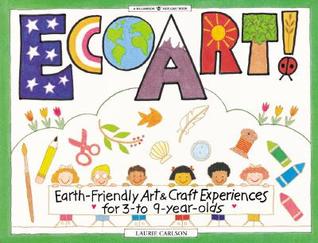 Ecoart! Earth Friendly Art (Williamson Kids Can! Series)