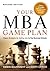 Your MBA Game Plan by Omari Bouknight
