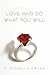Love And Do What You Will by M. Michelle Dwyer