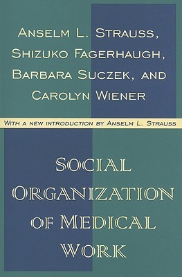 Social Organization of Medical Work (Paperback)