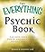 The Everything Psychic Book: Tap into Your Inner Power and Discover Your Inherent Abilities
