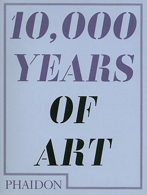 10,000 Years of Art (Paperback)