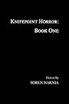 Knifepoint Horror: Book One Knifepoint Horror: Book One