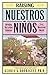 Raising Nuestros Ninos by Gloria G. Rodriguez