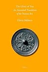The Glory of Yue: An Annotated Translation of the Yuejue shu (Sinica Leidensia, 93)