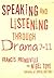 Speaking and Listening Through Drama, 7-11