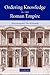 Ordering Knowledge in the Roman Empire