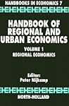 Handbook of Regional and Urban Economics: Regional Economics (Volume 1) (Handbook of Regional & Urban Economics, Volume 1)