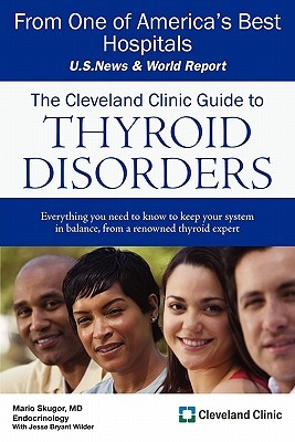 The Cleveland Clinic Guide to Thyroid Disorders (Paperback)