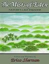 The Mists of Eden: Nature's Last Paradise