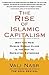 The Rise of Islamic Capitalism: Why the New Muslim Middle Class Is the Key to Defeating Extremism (Council on Foreign Relations Books (Free Press))