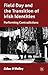 Field Day and the Translation of Irish Identities: Performing Contradictions