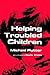 Helping Troubled Children
