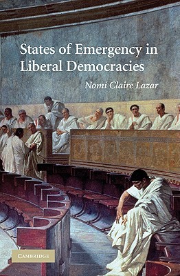 States of Emergency in Liberal Democracies (Hardcover)