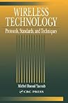 Wireless Technology: Protocols, Standards, and Techniques Wireless Technology: Protocols, Standards, and Techniques