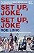 Set Up, Joke, Set Up, Joke