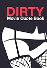 Dirty MovieQuoteBook