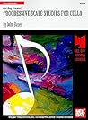Progressive Scale Studies for Cello (Mel Bay Archive Editions)