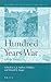 The Hundred Years War: A Wider Focus (History of Warfare, Vol. 25)
