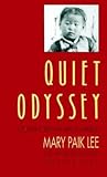 Quiet Odyssey: A Pioneer Korean Woman in America (A Samuel and Althea Stroum Book)