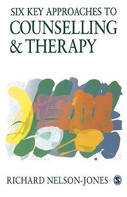 Six Key Approaches to Counselling and Therapy (Paperback)