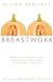 Breastwork: Rethinking Brea...