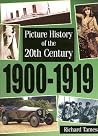 1900-1919 (PICTURE HISTORY OF THE 20TH CENTURY) 1900-1919 (PICTURE HISTORY OF THE 20TH CENTURY)