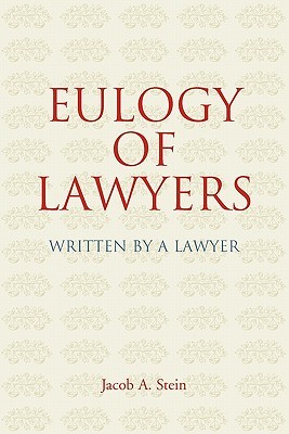 Eulogy of Lawyers: Written by a Lawyer. (Hardcover)