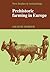 Prehistoric Farming in Europe by Graeme Barker