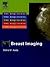Breast Imaging: The Requisites