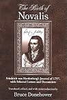 The Birth of Novalis: Friedrich von Hardenberg's Journal of 1797, with Selected Letters and Documents (Intersections Phil Crit Theory) The Birth of Novalis: Friedrich von Hardenberg's Journal of 1797, with Selected Letters and Documents (Intersections Phil Crit Theory)