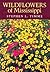 Wildflowers of Mississippi by Stephen L. Timme