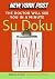 New York Post The Doctor Will See You in a Minute Sudoku: The Official Utterly Addictive Number-Placing Puzzle – 100 Original Logic Challenges by Wayne Gould of Time Magazine