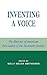 Inventing a Voice: The Rhet...