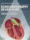 Echocardiography Review Guide: Companion to the Textbook of Clinical Echocardiography
