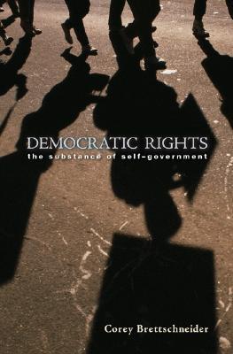 Democratic Rights: The Substance of Self-Government (Hardcover)