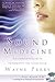 Sound Medicine: The Complete Guide to Healing With the Human Voice