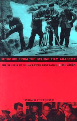 Memoirs from the Beijing Film Academy: The Genesis of China's Fifth Generation (Paperback)