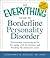 The Everything Guide to Borderline Personality Disorder by Constance M Dolecki