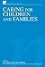 Caring for Children and Families (Wiley Series in Nursing)