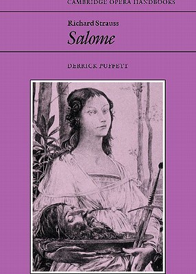 Richard Strauss: Salome (Cambridge Opera Handbooks)