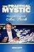 The Practical Mystic: Life-Lessons from Conversations with Mrs. Booth