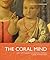 The Coral Mind: Adrian Stokes's Engagement with Architecture, Art History, Criticism, and Psychoanalysis