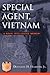 Special Agent, Vietnam by Douglass H. Hubbard Jr.