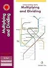 Understanding Maths: Multiplying and Dividing Understanding Maths: Multiplying and Dividing