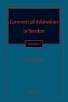 Commercial Arbitration in Sweden Commercial Arbitration in Sweden