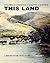 This Land: A History of the...